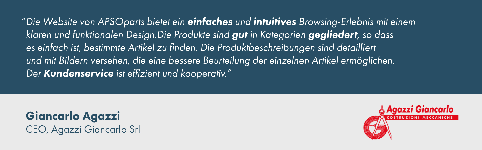 Kundenstimme von Giancarlo Agazzi, CEO, Agazzi Giancarlo Srl