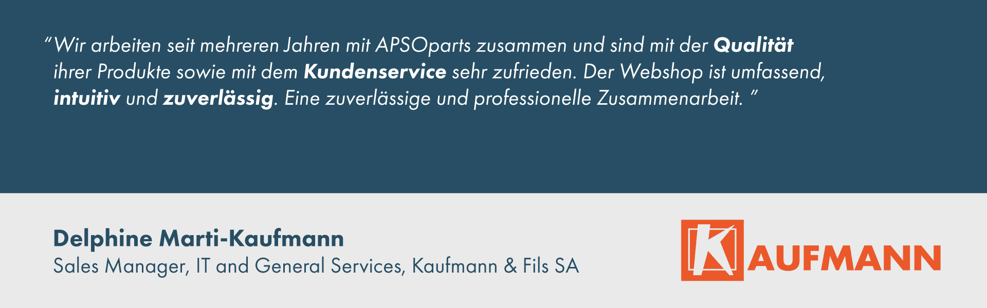 Kundenstimme von Delphine Marti-Kaufmann, Kaufmann & Fils SA