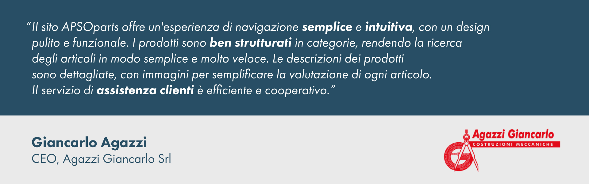 Testimonianza di Giancarlo Agazzi, CEO, Agazzi Giancarlo Srl